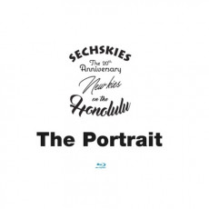 SECHSKIES- THE 20th ANNIVERSARY BLU-RAY [THE PORTRAIT] & NEW KIES ON THE [HONOLULU]