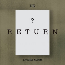 DK - 1ST MINI ALBUM [RETURN]