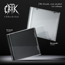 ChRocktikal - 1st ALBUM [We break, you awake] (We break ver./You awake ver.) (Random Ver.)