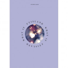 FT ISLAND - 6TH MINI ALBUM [WHAT IF]