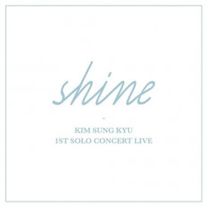 KIM SUNG KYU - 1ST SOLO CONCERT LIVE [Shine]